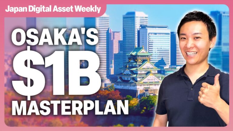 Japan Digital Asset Weekly thumbnail: Osaka's 1 Billion Dollar Masterplan