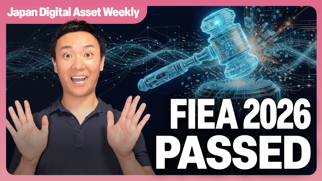 Japan Digital Asset Weekly thumbnail: FIEA 2026 Passed