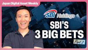 Japan Digital Asset Weekly Ep. 90 thumbnail: SBI’s Digital Asset Infrastructure Strategy